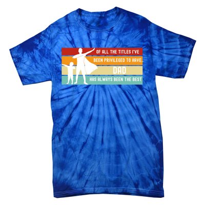 Father's Day From Son Inspirational Loving Fatherhood Quote Gift Tie-Dye T-Shirt