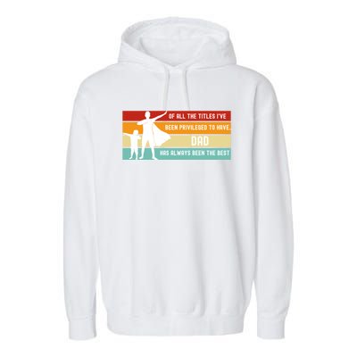 Father's Day From Son Inspirational Loving Fatherhood Quote Gift Garment-Dyed Fleece Hoodie