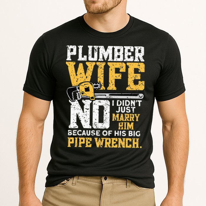 Funny Design For Plumber Wife - Plumbing Pipefitters Plumber Cooling Performance Crew T-Shirt