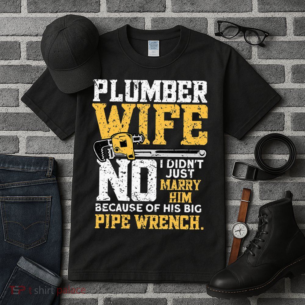 Funny Design For Plumber Wife - Plumbing Pipefitters Plumber Tall T-Shirt