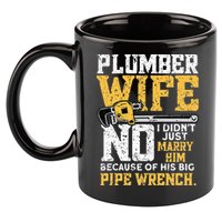Funny Design For Plumber Wife - Plumbing Pipefitters Plumber 11oz C Handle Ceramic Mug