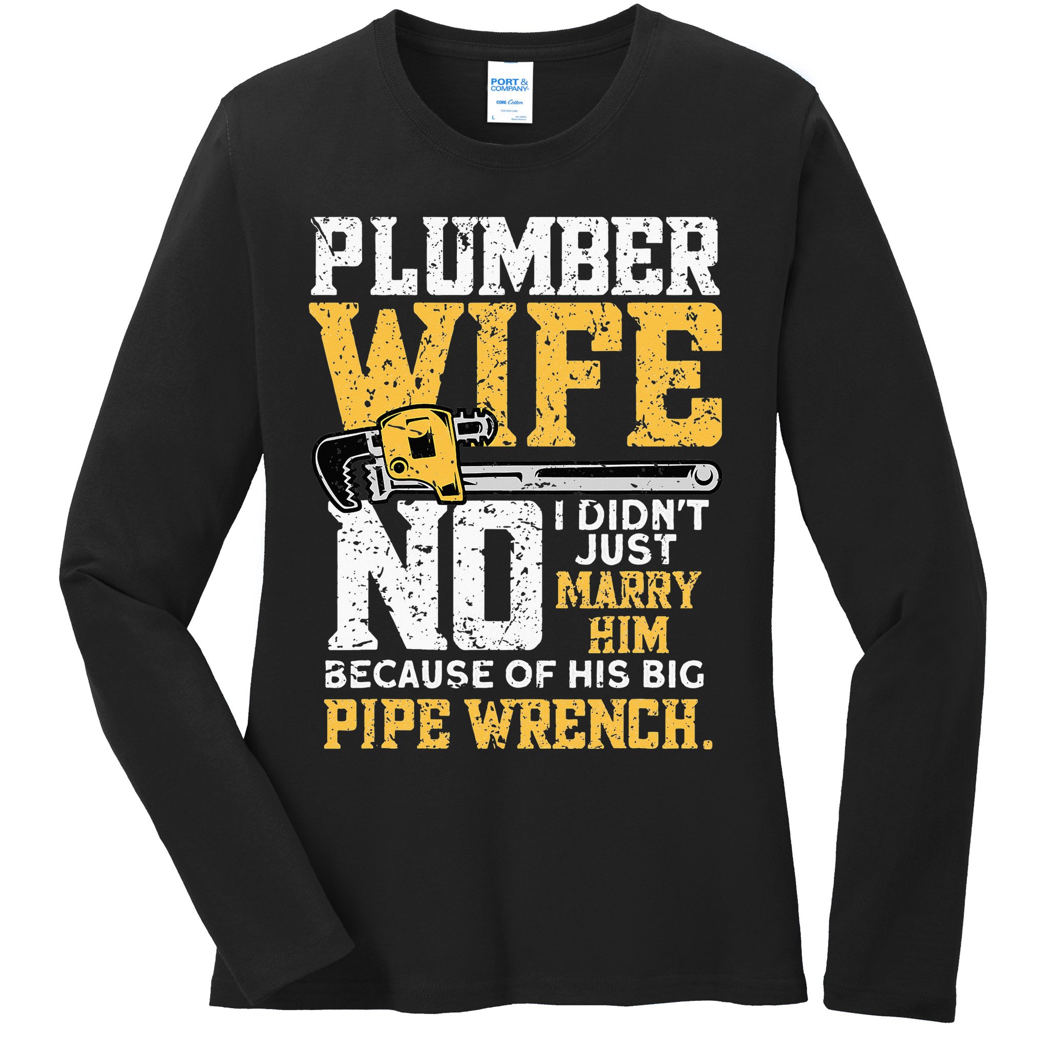 Funny Design For Plumber Wife - Plumbing Pipefitters Plumber Ladies Long Sleeve Shirt
