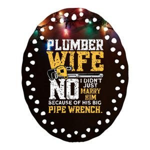 Funny Design For Plumber Wife - Plumbing Pipefitters Plumber Ceramic Oval Ornament