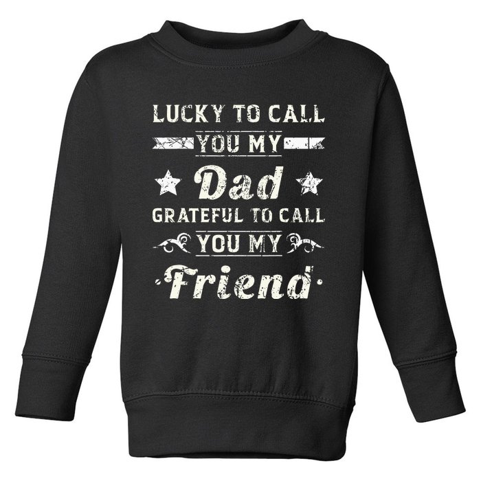 Fathers Day From Daughter For Dad Father's Day Toddler Sweatshirt