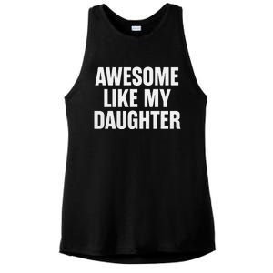 Funny Dad Fathers Day Awesome Like My Daughter Ladies PosiCharge Tri-Blend Wicking Tank