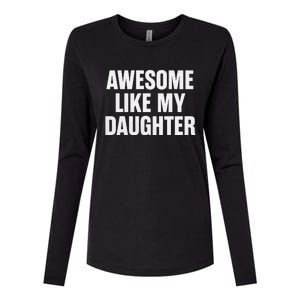 Funny Dad Fathers Day Awesome Like My Daughter Womens Cotton Relaxed Long Sleeve T-Shirt