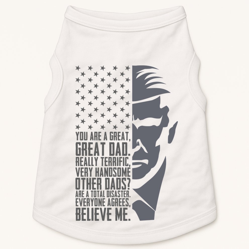 Fathers Day Funny Dad Shirts Great Dad Donald Trump Father's Day Gift Tee Doggie Tank