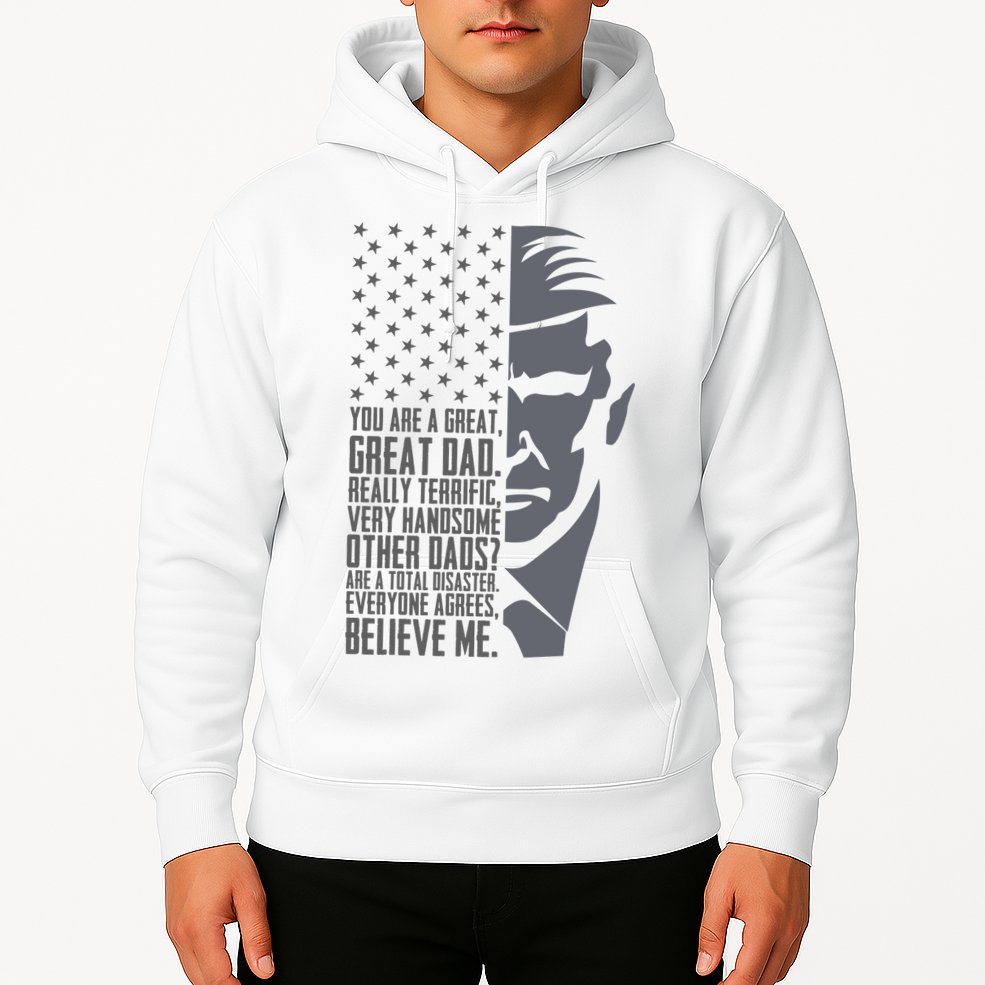 Fathers Day Funny Dad Shirts Great Dad Donald Trump Father's Day Gift Tee Hoodie