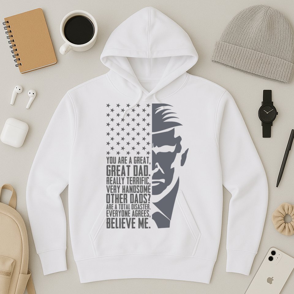 Fathers Day Funny Dad Shirts Great Dad Donald Trump Father's Day Gift Tee Hoodie