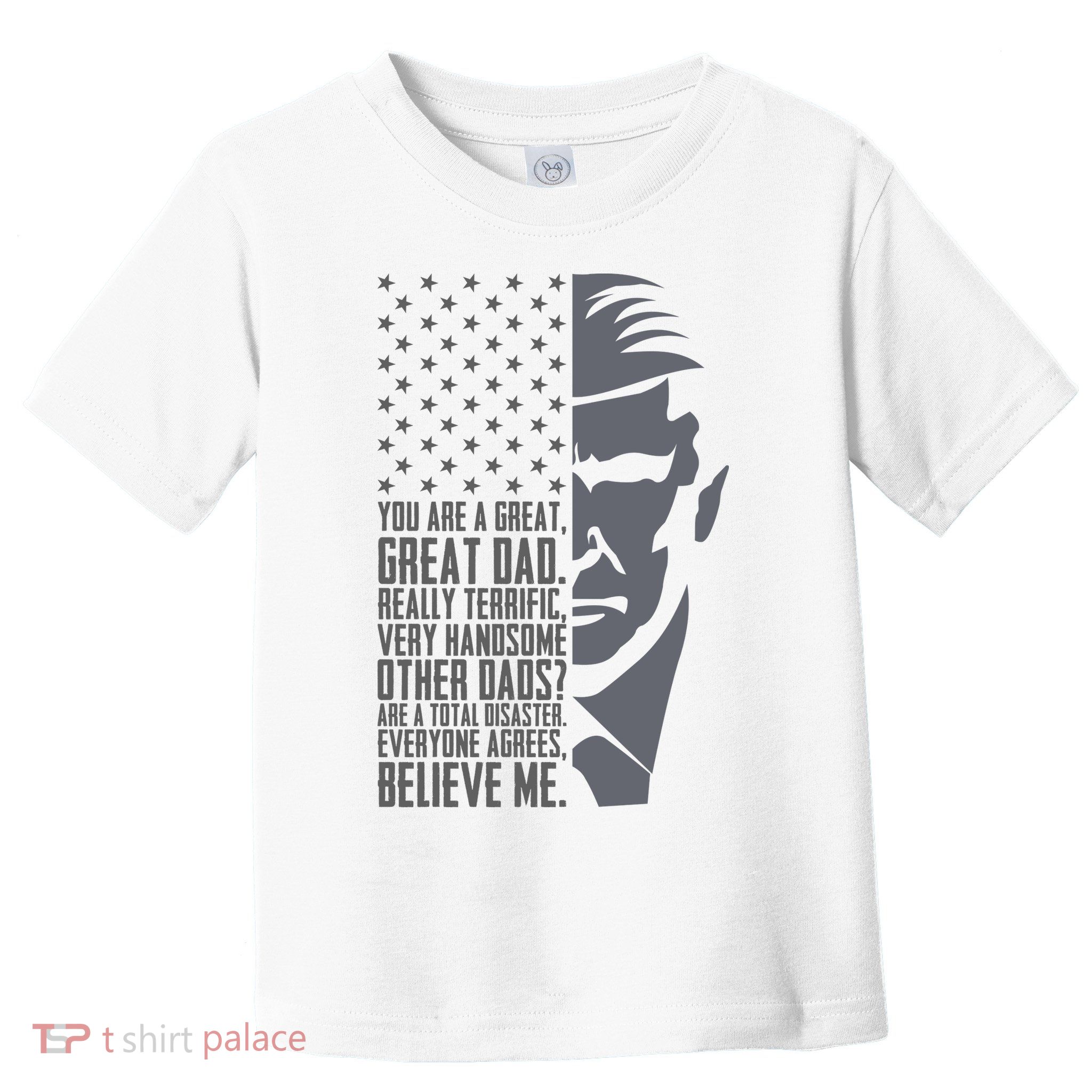 Fathers Day Funny Dad Shirts Great Dad Donald Trump Father's Day Gift Tee Toddler T-Shirt