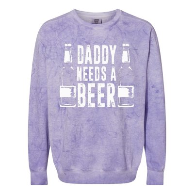 Fathers Day Funny Daddy Needs A Beer Colorblast Crewneck Sweatshirt