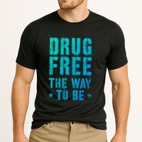 Funny Drug Free The Way To Be Clean Na Inspirational Funny Gift Cooling Performance Crew T-Shirt