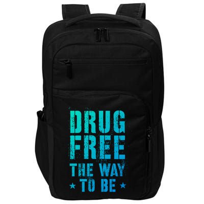 Funny Drug Free The Way To Be Clean Na Inspirational Funny Gift Impact Tech Backpack