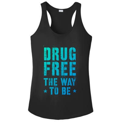 Funny Drug Free The Way To Be Clean Na Inspirational Funny Gift Ladies PosiCharge Competitor Racerback Tank