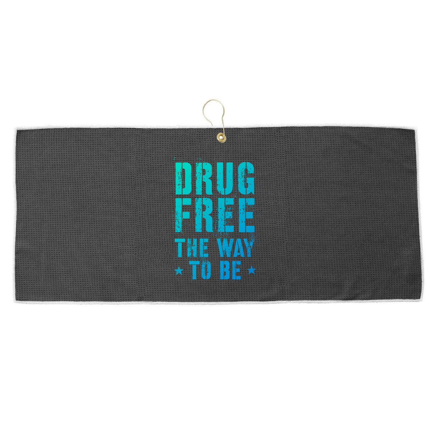 Funny Drug Free The Way To Be Clean Na Inspirational Funny Gift Large Microfiber Waffle Golf Towel