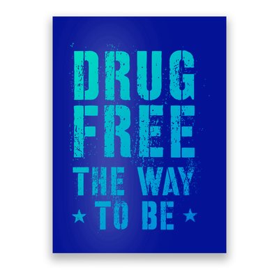 Funny Drug Free The Way To Be Clean Na Inspirational Funny Gift Poster