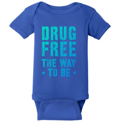 Funny Drug Free The Way To Be Clean Na Inspirational Funny Gift Baby Bodysuit
