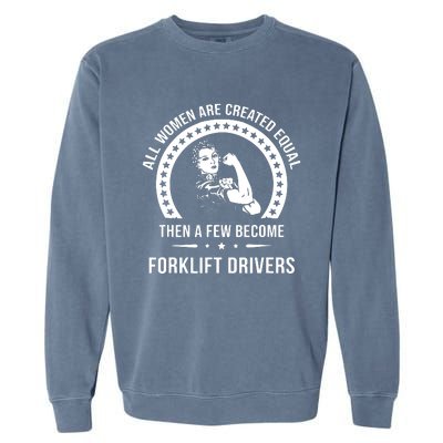 Forklift Driver For Women Forklift Driver Garment-Dyed Sweatshirt