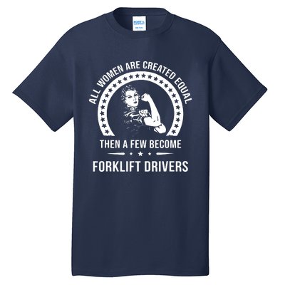 Forklift Driver For Women Forklift Driver Tall T-Shirt