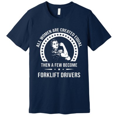 Forklift Driver For Women Forklift Driver Premium T-Shirt