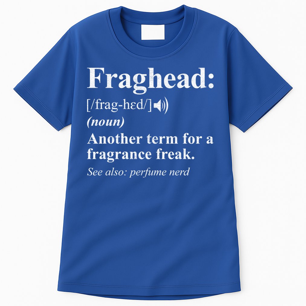 Fraghead Definition Fragrance Lover Gift Cool Gift Tall T-Shirt