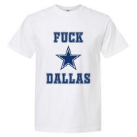 Fuck Dallas Garment-Dyed Heavyweight T-Shirt