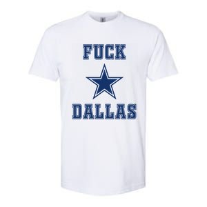 Fuck Dallas Softstyle CVC T-Shirt