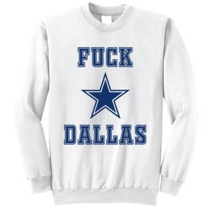 Fuck Dallas Sweatshirt