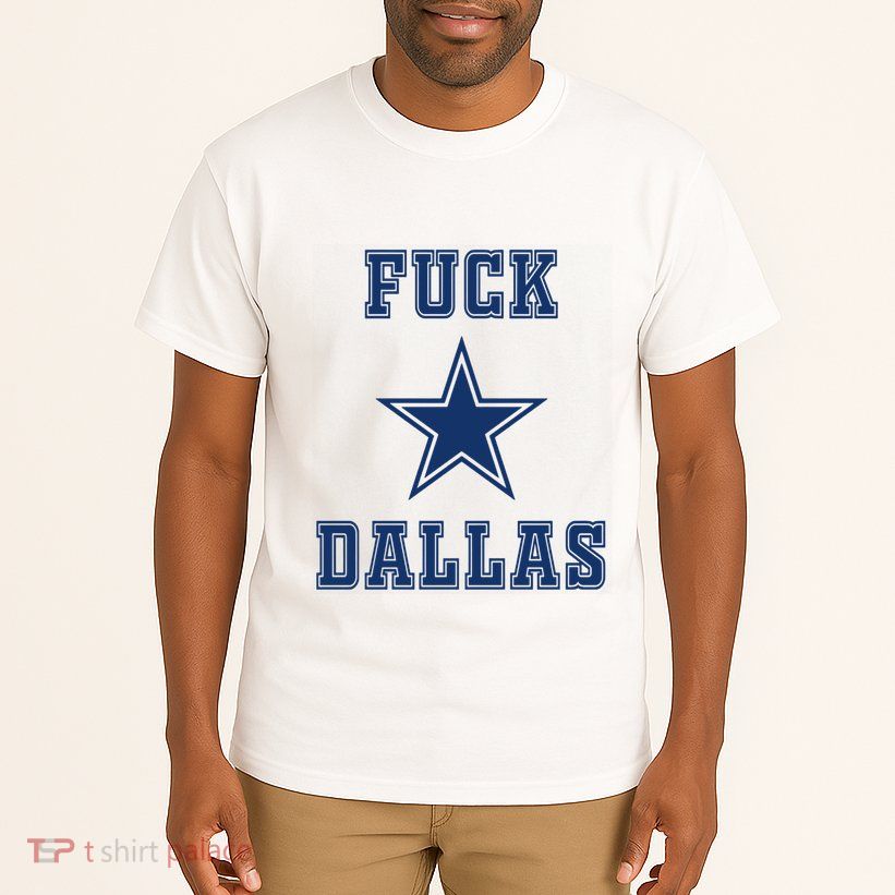 Fuck Dallas Tall T-Shirt