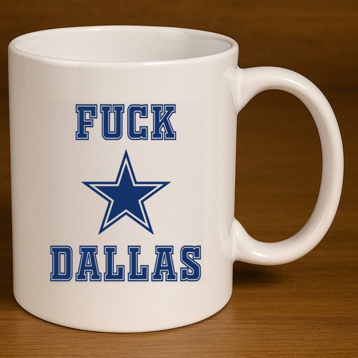 Fuck Dallas 11oz C Handle Ceramic Mug