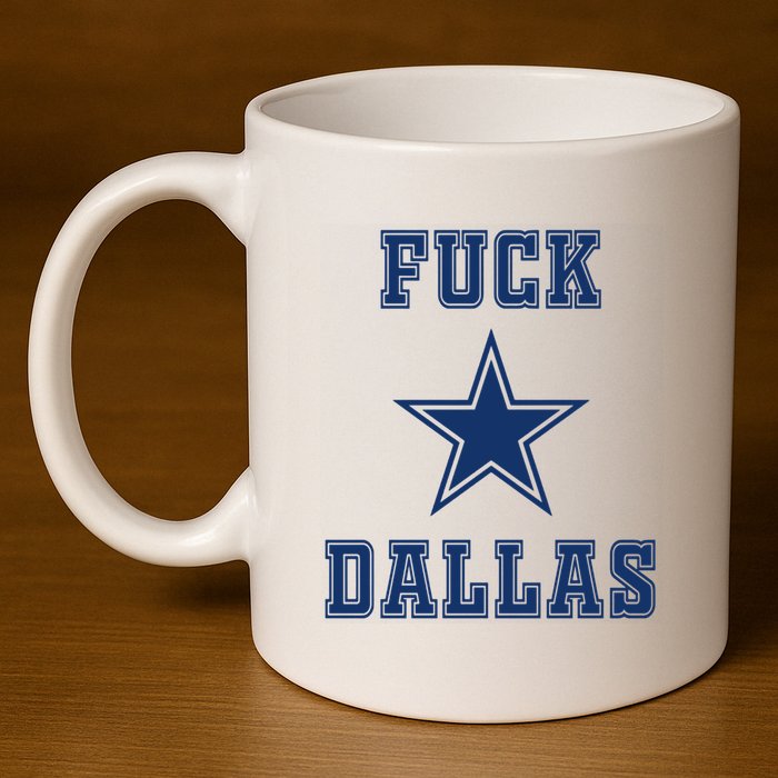 Fuck Dallas 11oz C Handle Ceramic Mug
