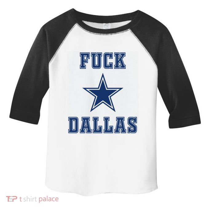 Fuck Dallas Toddler Fine Jersey T-Shirt