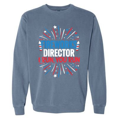 Fireworks Director Funny 4th Of July Firework Director Gift Garment-Dyed Sweatshirt