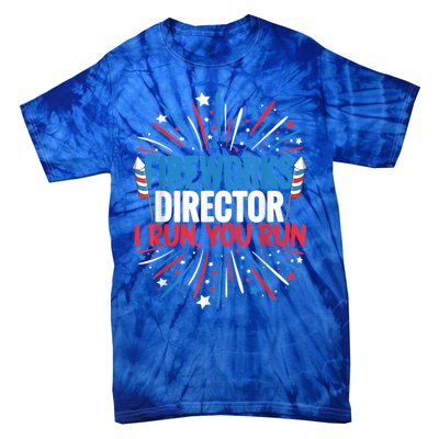 Fireworks Director Funny 4th Of July Firework Director Gift Tie-Dye T-Shirt