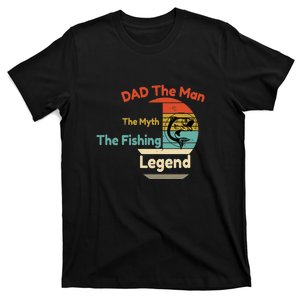 Father's Day Funny Fishing Dad The Man The Myth The Fishing Legend Gift T-Shirt