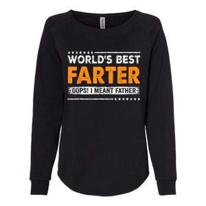 Fathers Day Funny Worlds Best Farter I Mean Father Womens California Wash Sweatshirt