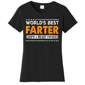 Fathers Day Funny Worlds Best Farter I Mean Father Women's T-Shirt