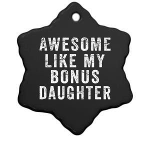 Fathers Day From Stepdaughter Awesome Like My Daughter Ceramic Star Ornament