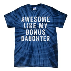 Fathers Day From Stepdaughter Awesome Like My Daughter Tie-Dye T-Shirt