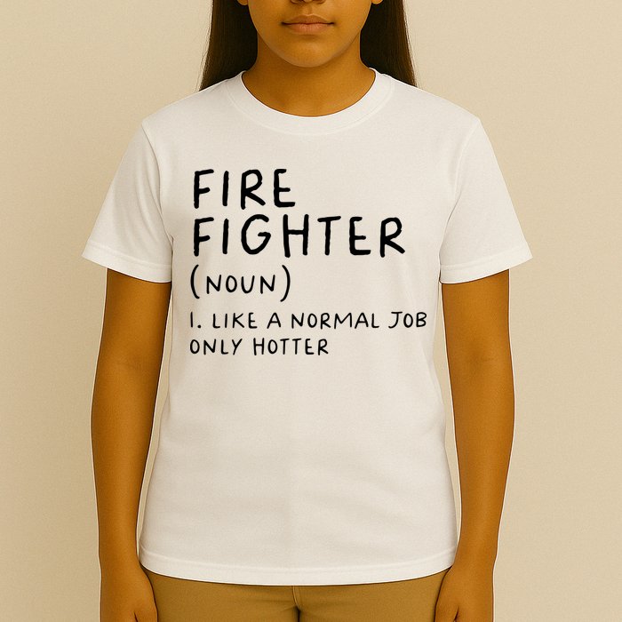 Firefighter Definition Funny T-Shirt