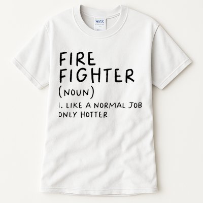 Firefighter Definition Funny Tall T-Shirt