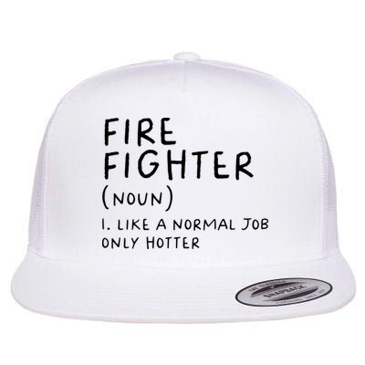 Firefighter Definition Funny Flatbill Hat
