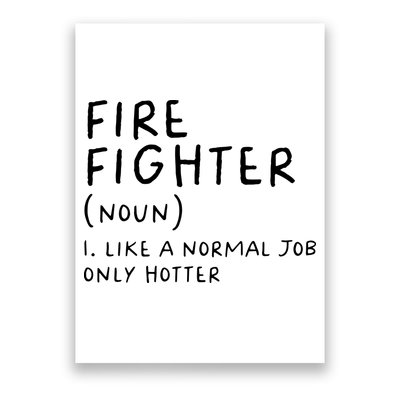 Firefighter Definition Funny Poster