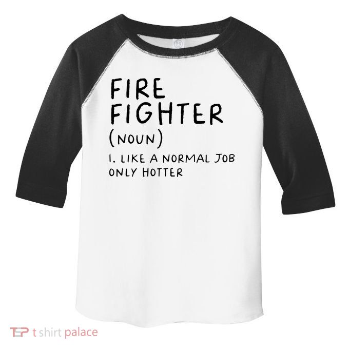 Firefighter Definition Funny Toddler Fine Jersey T-Shirt