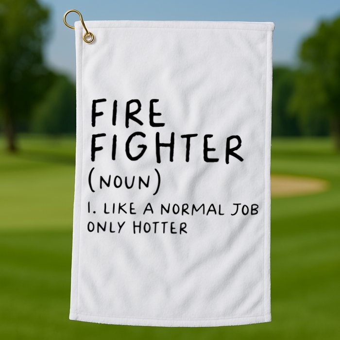 Firefighter Definition Funny Golf Towel