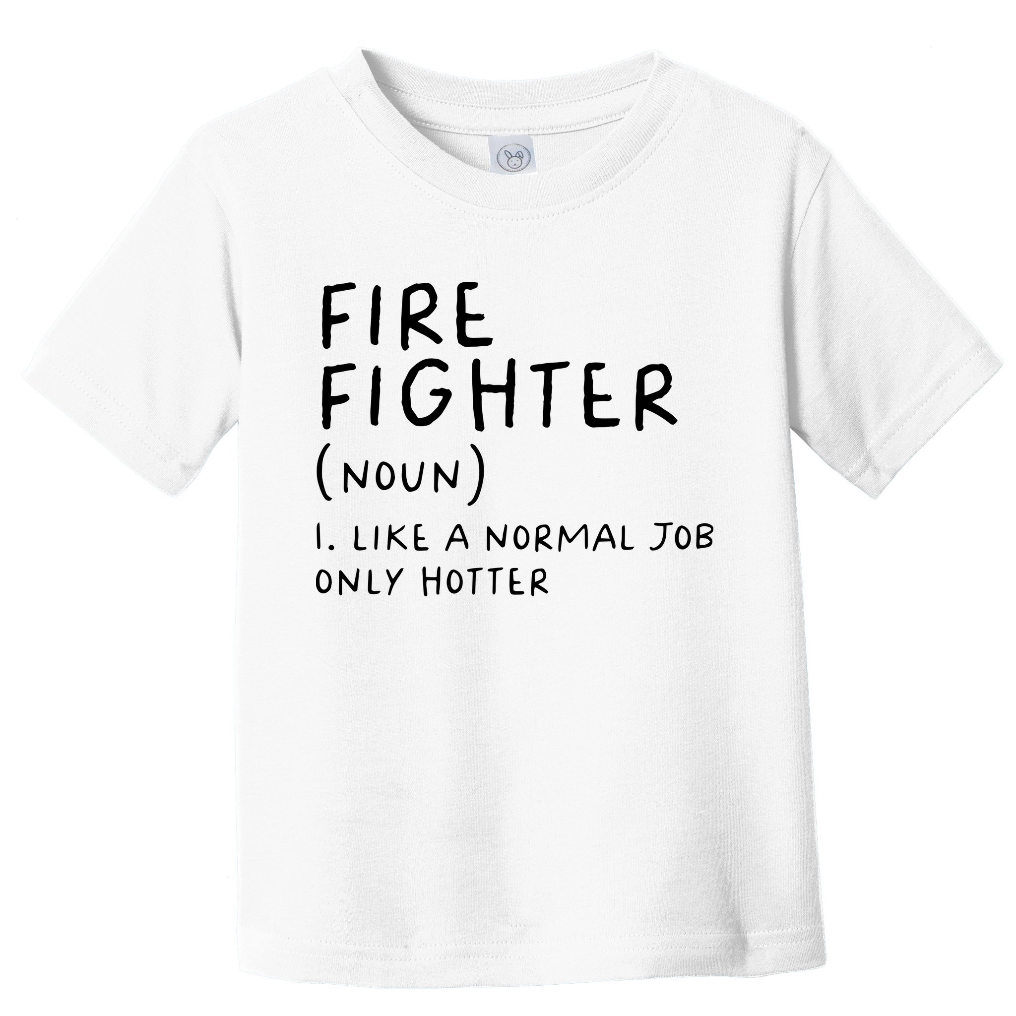 Firefighter Definition Funny Toddler T-Shirt