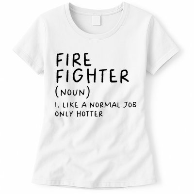 Firefighter Definition Funny Womens T-Shirt