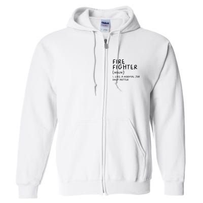 Firefighter Definition Funny Full Zip Hoodie