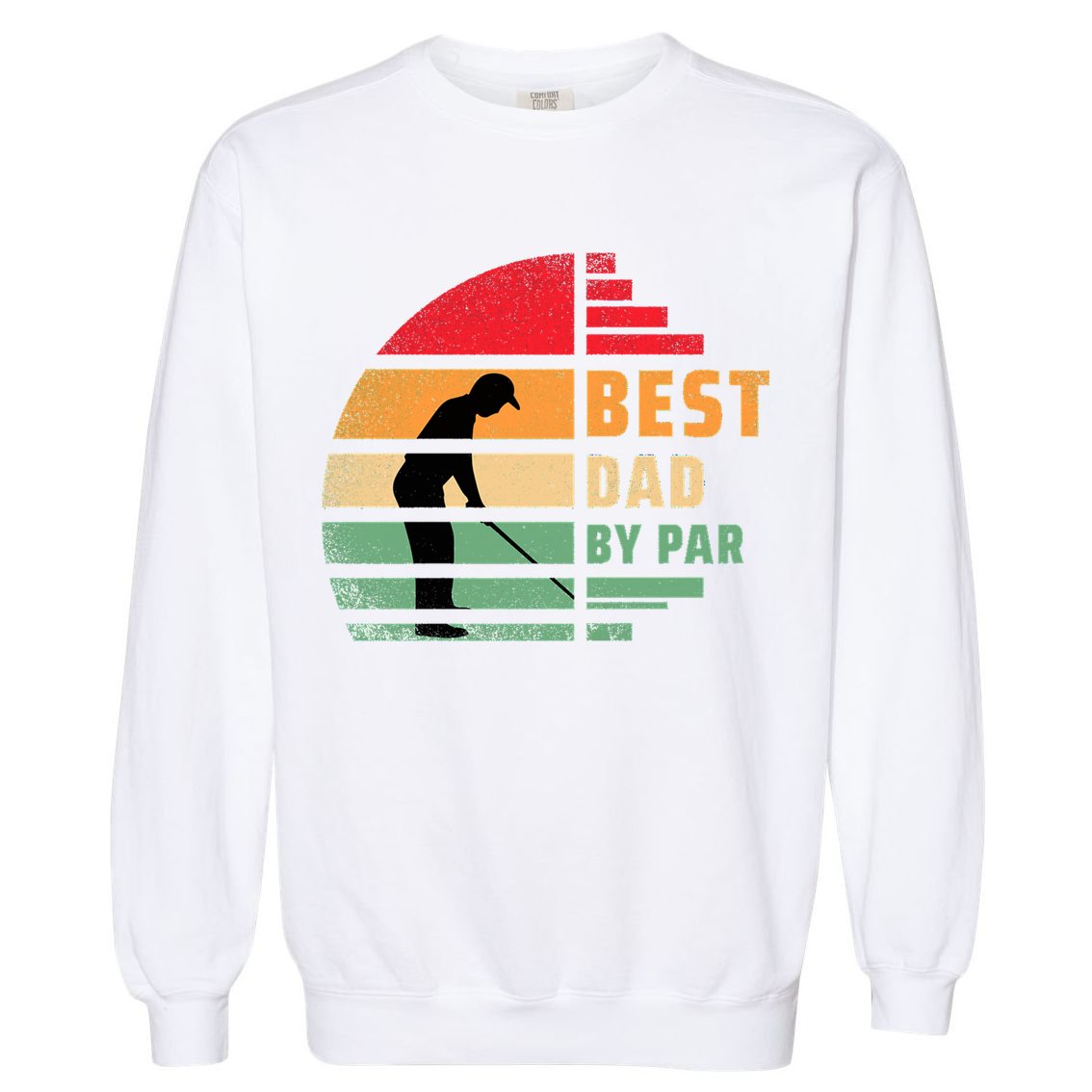 Father's Day Funny Golf Quote Golf Dad Active Gift For Dad Garment-Dyed Sweatshirt
