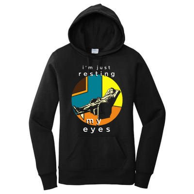 FatherS Day Funny IM Just Resting My Eyes Women's Pullover Hoodie